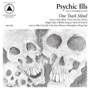 Psychic-Ills-One-Track-Mind